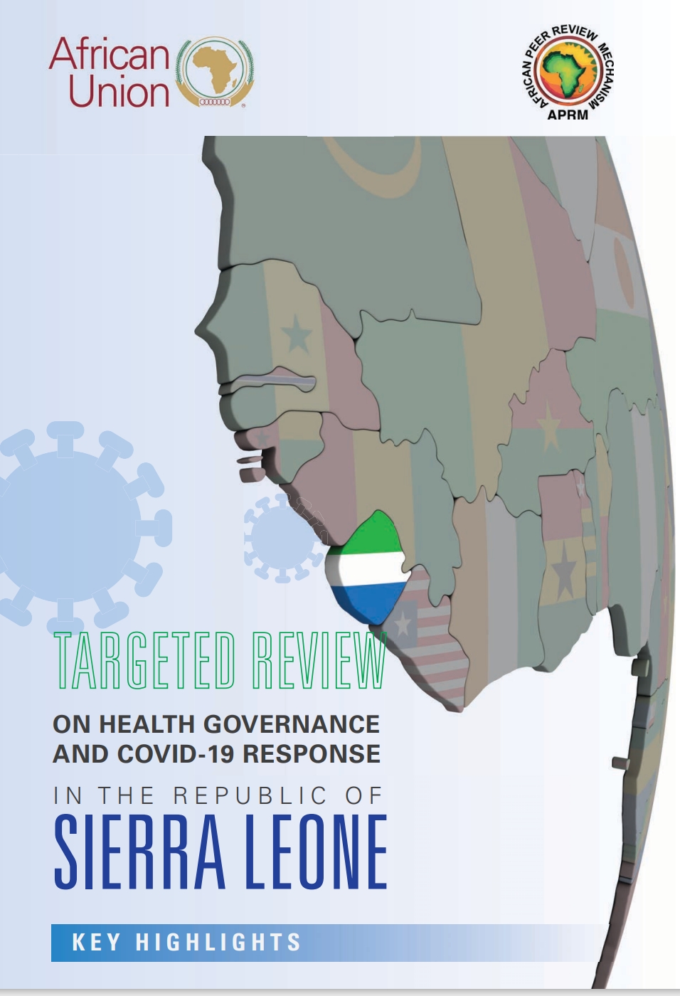 TARGETED REVIEW KEY HIGHLIGHTS ON HEALTH GOVERNANCE AND COVID-19 RESPONSE IN THE REPUBLIC OF SIERRA LEONE